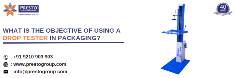 What is the objective of using a drop tester in packaging?